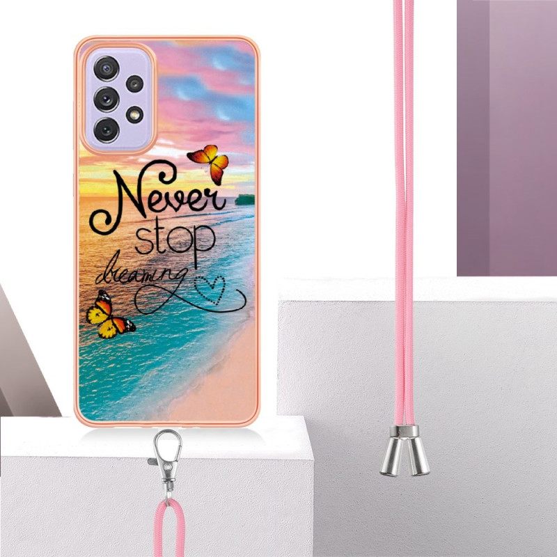 Case Samsung Galaxy A13 Kiristysnyörillä Cordonille Never Stop Dreaming