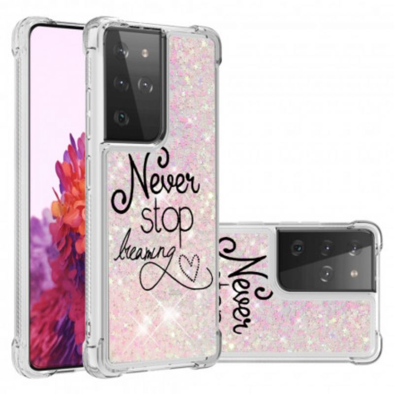 Case Samsung Galaxy S21 Ultra 5G Älä Koskaan Lakkaa Haaveilemasta Glitteristä