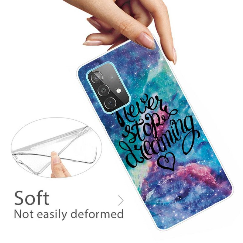 Case Samsung Galaxy A72 4G / 5G Älä Koskaan Lakkaa Haaveilemasta