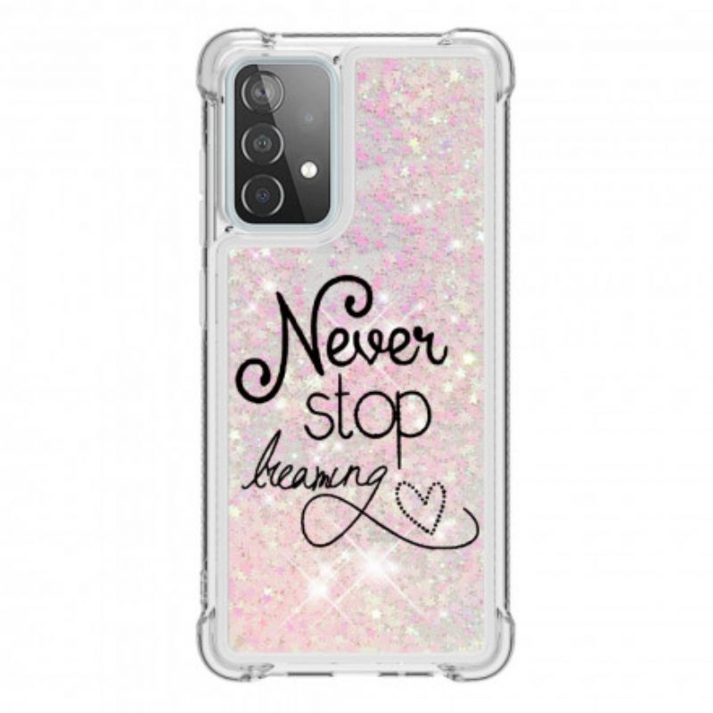 Case Samsung Galaxy A52 4G / A52 5G / A52s 5G Älä Koskaan Lakkaa Haaveilemasta Glitteristä