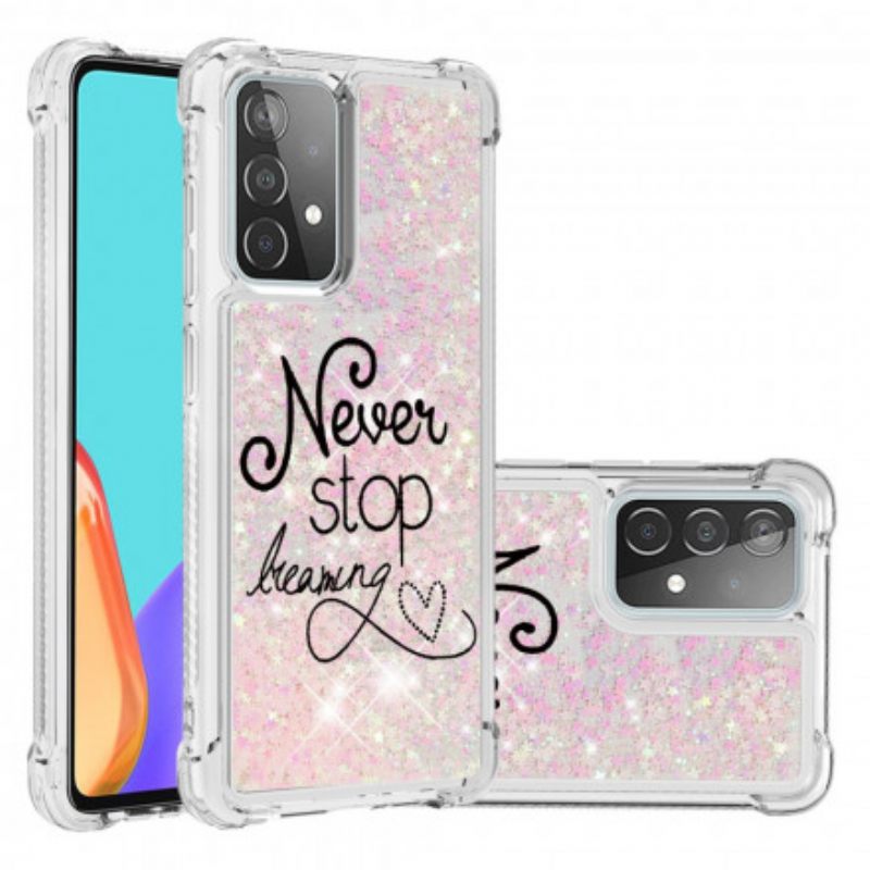 Case Samsung Galaxy A52 4G / A52 5G / A52s 5G Älä Koskaan Lakkaa Haaveilemasta Glitteristä